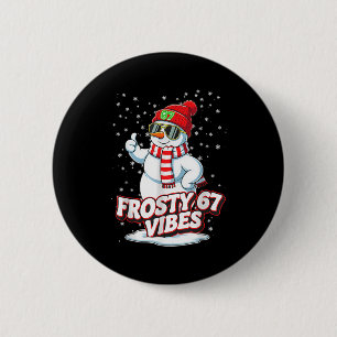 Frosty Vibes 67 Snowman For Winter - Six Seven Mem 6 Cm Round Badge