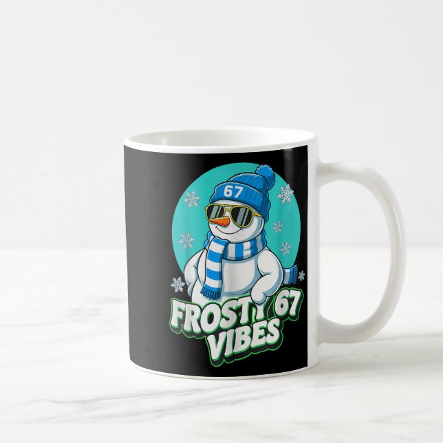 Frosty Vibes 67 Snowman Six Seven Meme Funny Winte Coffee Mug (Right)