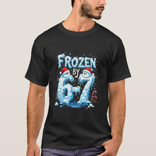 Frozen 6 Number 67 Six Seven Meme  T-Shirt (Front)