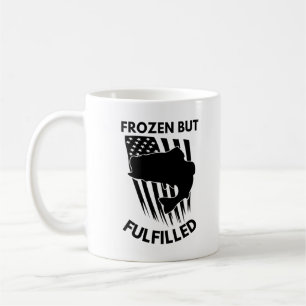 Frozen But Fulfilled Ice Fishing Coffee Mug