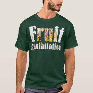 Fruit Annihilation T-Shirt
