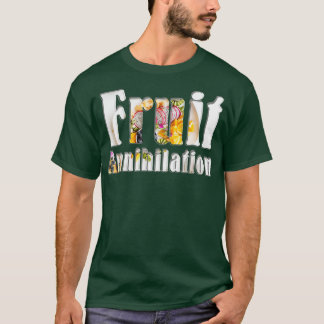 Fruit Annihilation T-Shirt