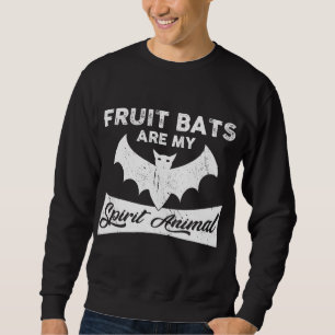 Fruit Bats Are My Spirit Animal Spooky Halloween B Sweatshirt