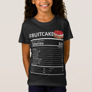 Fruit Cake Nutritional Facts Thanksgiving X - Mas T-Shirt