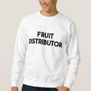 Fruit Distributor Sweatshirt