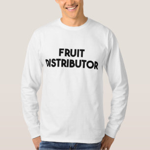 Fruit Distributor T-Shirt