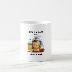 Fruit Juicer Keep Calm And Juice Health Coffee Mug