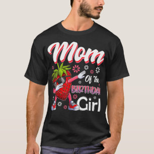 Fruit Lovers Mum of the Birthday Girl Strawberry T-Shirt