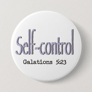 Fruit of the Holy Spirit ~ Self-control ~ 7.5 Cm Round Badge