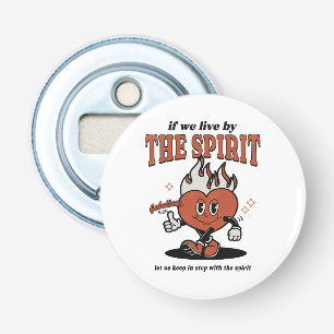 Fruit Of The Spirit - Live By The Spirit Bottle Opener