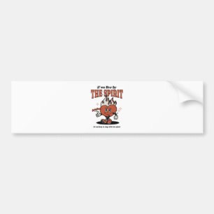Fruit Of The Spirit - Live By The Spirit Bumper Sticker