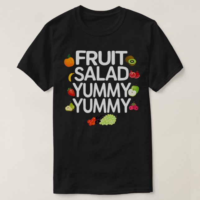 Fruit Salad Yummy Yummy Summer Fruit Lover Gift  T-Shirt (Design Front)