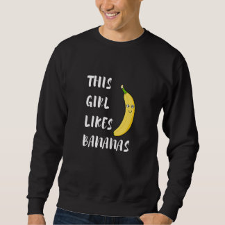 Fruit   Saying Bananas Exotic Fruits Sweatshirt