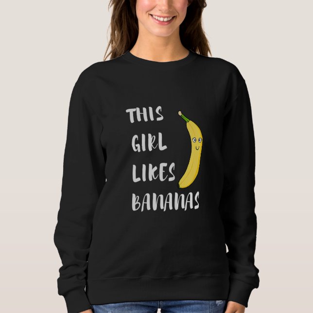 Fruit   Saying Bananas Exotic Fruits Sweatshirt (Front)