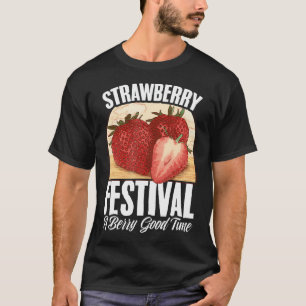 Fruit Strawberry Festival Strawberries Fruit Lover T-Shirt