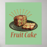 Fruitcake Fruit Cake Poster<br><div class="desc">If you think fruitcake is yummy or think it should be used as a door stop, the humourous and retro Fruitcake design is for you! Typically fruitcakes are made with candied fruit, nuts and spices. This retro, pop art fruitcake design looks as if it could have come out of a...</div>