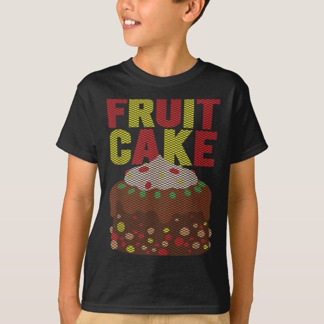 Fruitcake Funny Ugly Christmas  T-Shirt (Front)