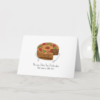 Fruitcake - No One Likes You Holiday Card