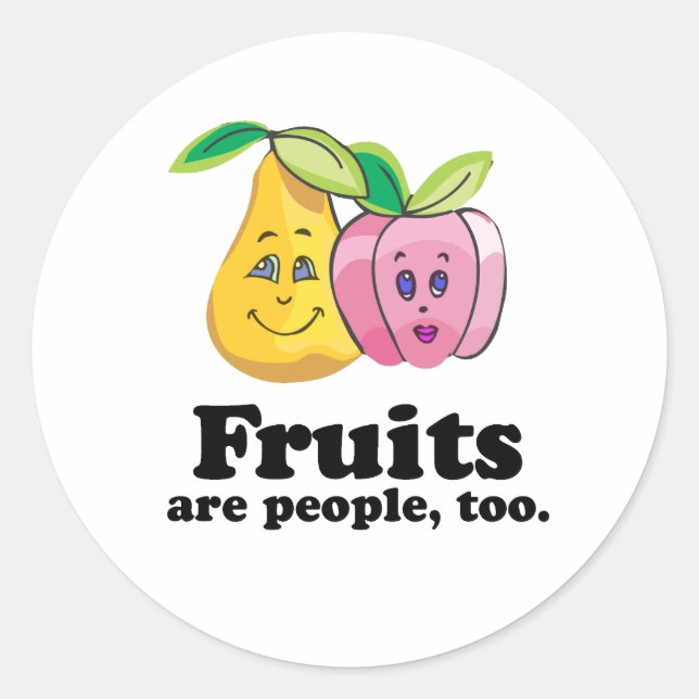 Fruits are people too classic round sticker (Front)