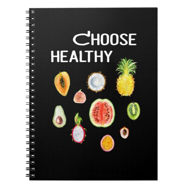 Fruits Food: Choose Healthy Vegan, Vegetarian Spiral Notebook (Front)