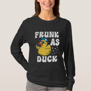Frunk As Duck Rubber Duck Drinking Meme Humor 6 T-Shirt