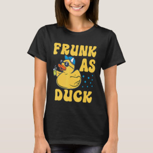 Frunk As Duck   Rubber Duck Drinking Meme Humour 4 T-Shirt