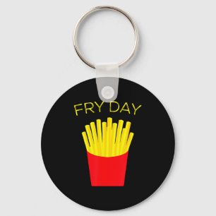 Fry Day, French Fries, Tgif Thank God Its Friday  Key Ring