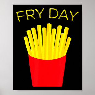 Fry Day, French Fries, Tgif Thank God Its Friday Poster