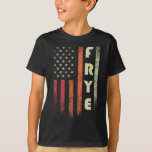 Frye Surname Funny Retro Vintage Birthday American T-Shirt<br><div class="desc">Frye Surname Funny Retro Vintage Birthday American Flag</div>