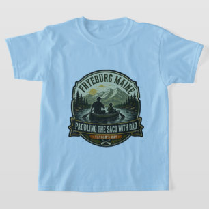 Fryeburg Maine Father’s Day Paddling the Saco T-Shirt