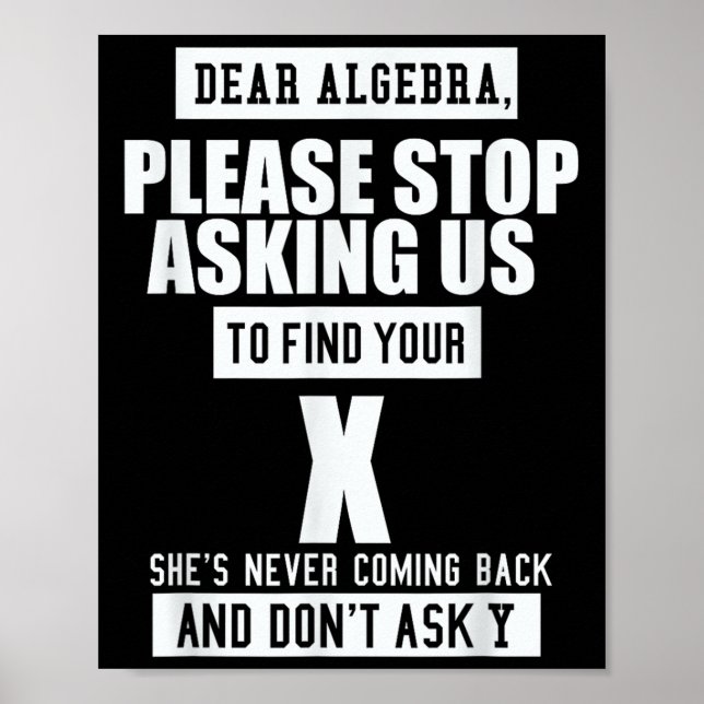 Ft-designs Dear Algebra - Funny Mathematical Sloga Poster (Front)