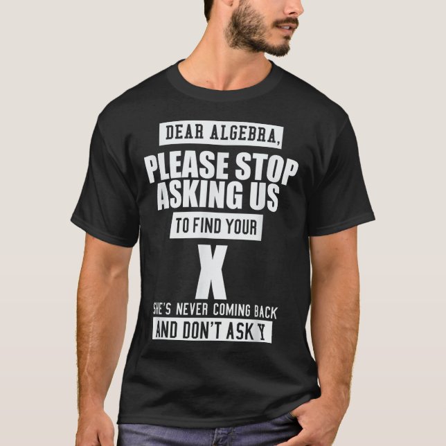 Ft-designs Dear Algebra - Funny Mathematical Sloga T-Shirt (Front)
