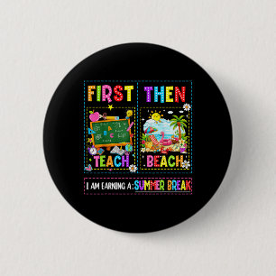Ft Teach Beach Earning A Summer Break Teachers 1 6 Cm Round Badge