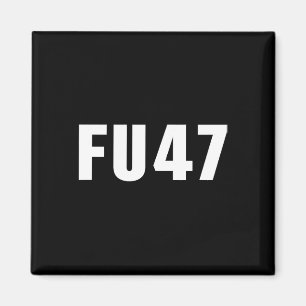 Fu47 Funny Anti Trump 2024 Patriotic American Flag Magnet