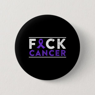Fu Cancer Shirt - Fu Pancreatic Cancer Awareness 6 Cm Round Badge