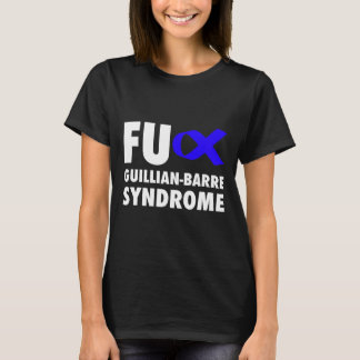 FU Guillian Barre Syndrome Blue Ribbon - GBS T-Shirt