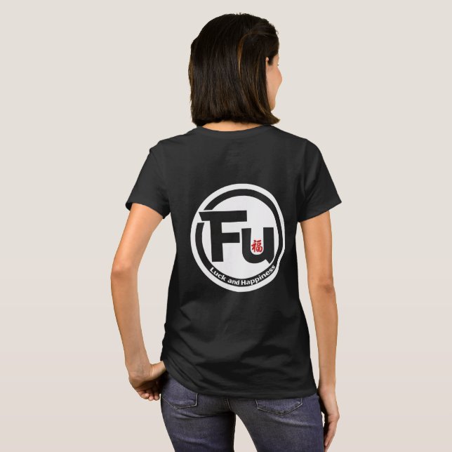 Fu Luck and Happiness Back T-Shirt (Back Full)