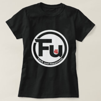 Fu Luck and Happiness Front and Back T-Shirt