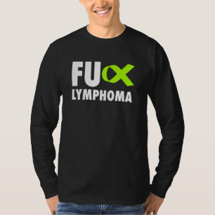 Fu Lymphoma Lime Green Ribbon - Lymphoma T-Shirt