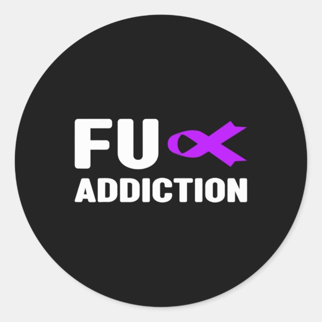 Fu Overdose - Addiction Awareness2  Classic Round Sticker (Front)