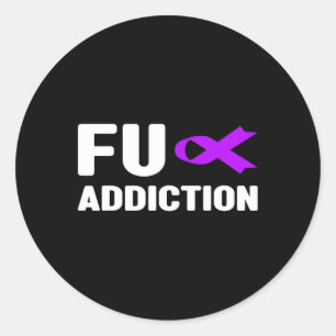 Fu Overdose - Addiction Awareness2  Classic Round Sticker