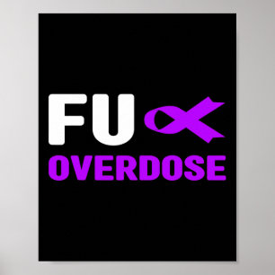 Fu Overdose - Addiction Awareness3 Poster