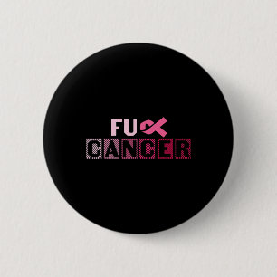 FU Pink Ribbon Breast Cancer Awareness  6 Cm Round Badge