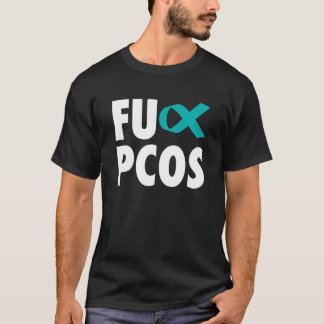 Fu Polycystic Ovary Syndrome Teal Ribbon - Pcos T-Shirt