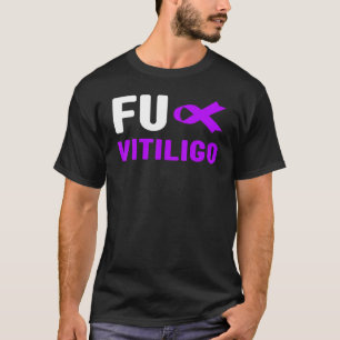Fu Vitiligo Awareness   Purple Vitiligo Awareness  T-Shirt