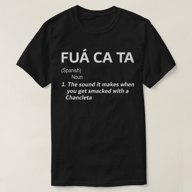Fua ca ta the sound it makes when you get smacked  T-Shirt (Design Front)