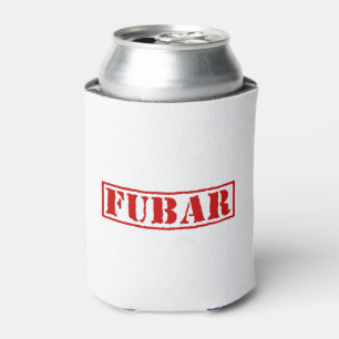 FUBAR CAN COOLER