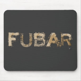 FUBAR MOUSE PAD
