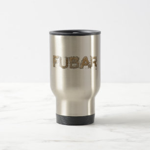 FUBAR TRAVEL MUG