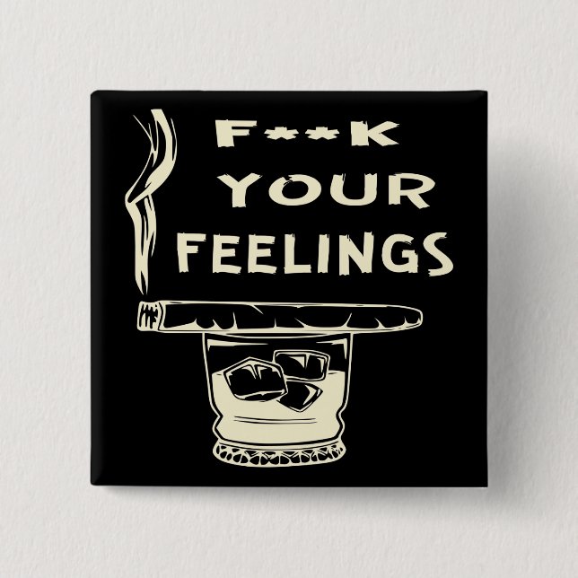 Fuc>|  Your Feelings  #USAPatriotGraphics  © 15 Cm Square Badge (Front)